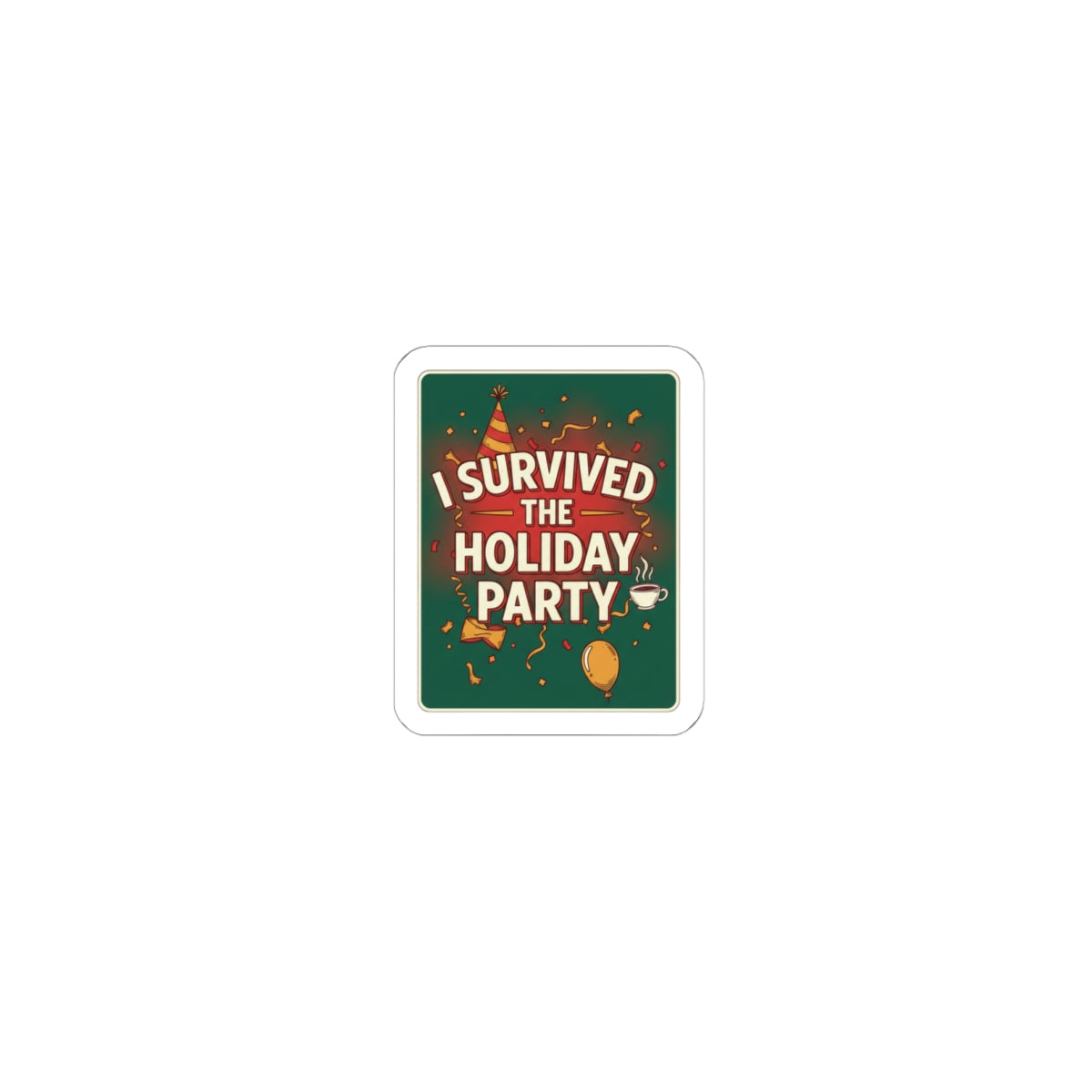 I Survived the Holiday Party Sticker | funny holiday sticker, party small talk humor